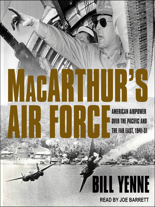 Title details for MacArthur's Air Force by Bill Yenne - Wait list